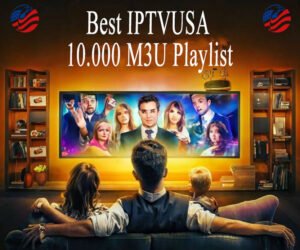 Best IPTV USA M3U Channel (10,000 M3U Playlist)